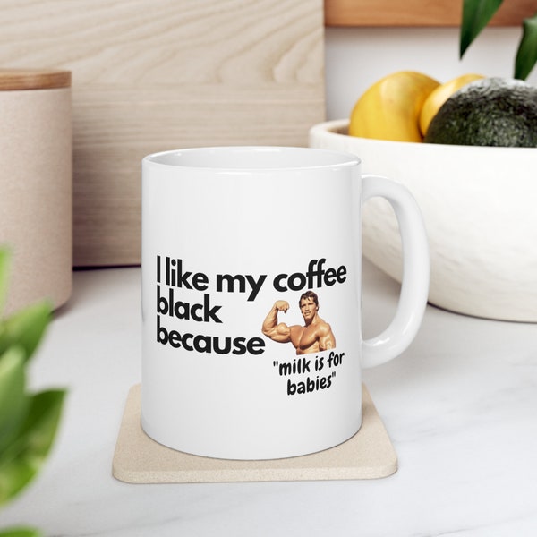 Arnold Mug, Coffee Mug, Humorous coffee cup, Funny Mug, Funny Gift, Arnold fan, Favorite Mug, Coffee Humor, Witty coffee cup, Pumping Iron