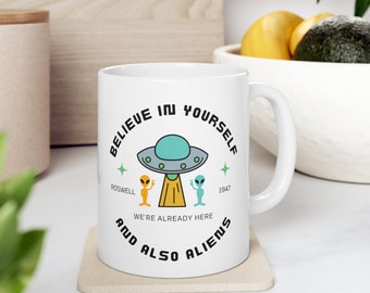 Alien Coffee Mug, Alien-themed mug, Motivational quote, UFO Mug, Quirky alien design, Gift Idea, x-files, Favorite mug, Funny mug