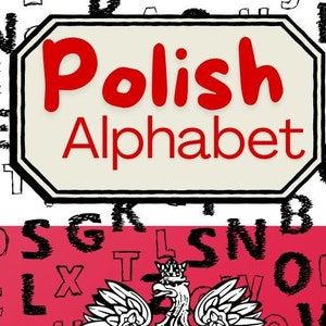 May include: A book cover with the words "Polish Alphabet" in red letters on a cream-colored background. The background features the Polish flag colors and a white eagle emblem.