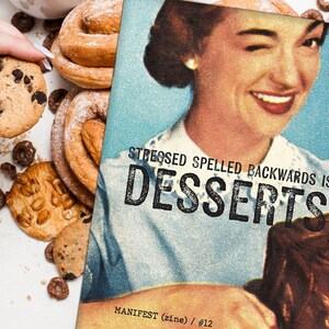 MANIFEST Zine #12: Stressed Spelled Backwards Is DESSERTS