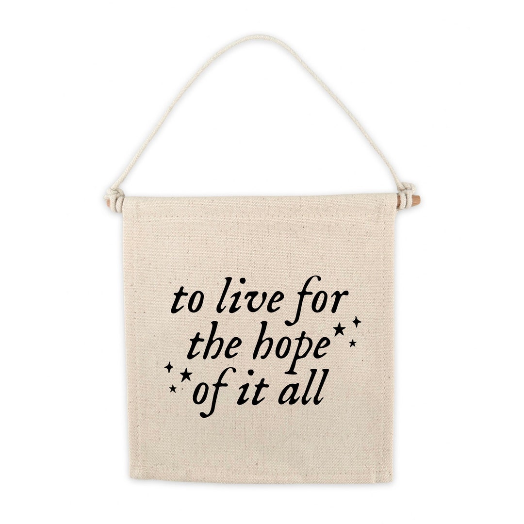 TS to Live for the Hope of It All Canvas Hang Sign | Swift Song August ...