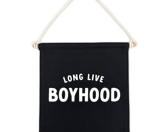 Long Live Boyhood (Black) Canvas Hang Sign | Pennant Canvas Banner Wall Hanging | Canvas Flag | Kids Wall Decor