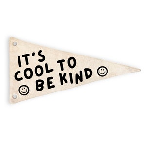 It's Cool To Be Kind Canvas Pennant Flag | Wall Hanging | Minimalist Kids Room Decor | Playroom Decor Banner | Kind Inclusive Kids Sign