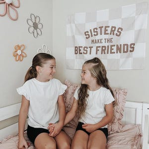 Sisters Make The Best Friends Banner | Fabric Tapestry | Girls Wall Art & Bedroom/Playroom Decor | Sisterhood