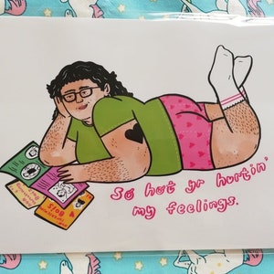 So Hot Yr Hurting My Feelings 8x6 inch print