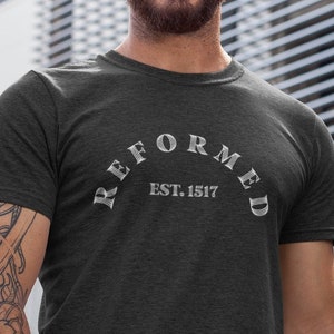 Reformed Shirt | Reformation Shirt | Martin Luther Shirt | Pastor Shirt | Presbyterian Shirt | 1517 Shirt | John Calvin Shirt | 95 Theses