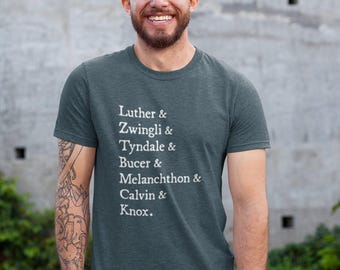List of Reformers Shirt | 1517 Shirt | Protestant Reformation Shirt | Martin Luther Shirt | John Calvin Shirt | Reformed Shirt