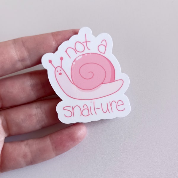 Not A Snail-ure Sticker Relatable Mental Health Matters Encouraging Snail Punny Not a Failure Introvert Themed Gift Pink Die Cut Magenta Red