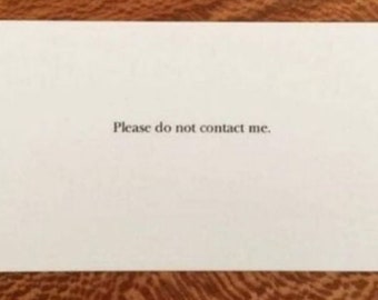 Please do not contact me - Gag Business card set - 25 Standard sized cards