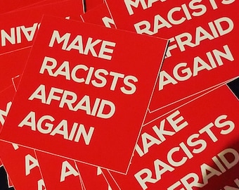 Make Racists Afraid Again - MRAA Anti Racist Bumper Stickers x3