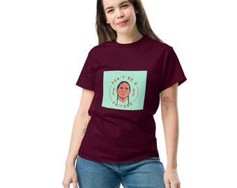 Don't be a Shitass - The Lighthorseman Reservation Dogs Unisex classic tee