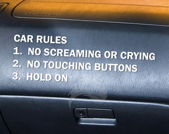 Car Rules:  No Screaming Or Crying - No Touching Buttons - Hold on - Typography Decal / Sticker JDM Racing