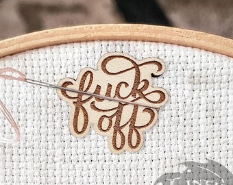 Fuck Off Calligraphy Cursive Lasercut Wood Needle Minder or Pin or Magnet