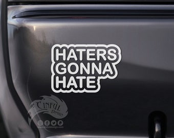 Haters Gonna Hate Typography Decal / Sticker JDM Racing