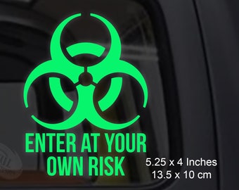 Biohazard Enter at your own Risk - 5.25 x 4 Inch - Glow in the Dark Decal / Sticker - Macbooks, Andriod, Halloween, Laptops, Car Windows