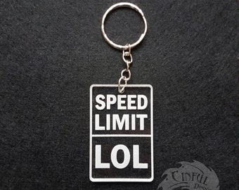 Speed Limit LOL Acrylic Laser Cut Keychain