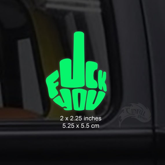 Mittelfinger Typografie Fuck You Glow in the Dark Aufkleber / Sticker Sagen  Sie anderen stillschweigend, wie Sie sich wirklich fühlen - .de