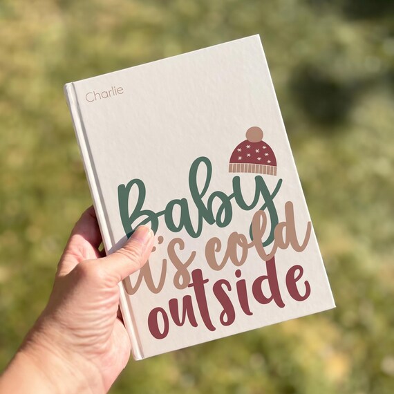 Personalized Baby It's Cold Outside Journal | Winter Holiday Notebook | Christmas Gift for Teen (Lined or Blank)