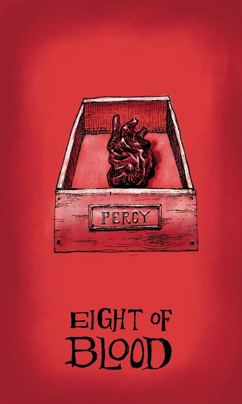 Op de afbeelding: Illustratie van een menselijk hart in een houten kist met de naam "PERCY" op een plaatje. De woorden "EIGHT OF BLOOD" staan onder de kist. De achtergrond is effen rood.