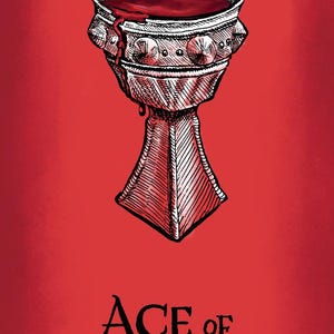 Op de afbeelding: Illustratie van een kelk gevuld met een rode vloeistof, mogelijk bloed, op een rode achtergrond. De tekst "ACE of BLOOD" staat eronder. De kelk heeft een gedetailleerd, sierlijk ontwerp.