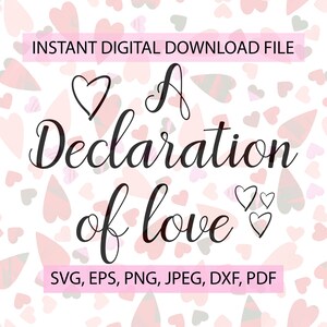 Una declaración de amor SVG/PNG/EPS Descarga digital Archivo de corte/Plantilla para máquinas de corte, cita de letras, archivo vectorial ideal para San Valentín