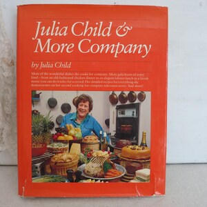 Julia Child and More Company  First Edition 1979 Hardcover Vintage Cookbook