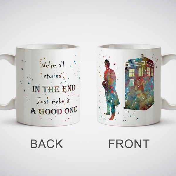 Tardis Doctor Who Quote Mug Watercolor Art Print cup Coffe Tea Ceramic Cup Kitchen Decor 11 oz White Mug with Art picture Dr. Who