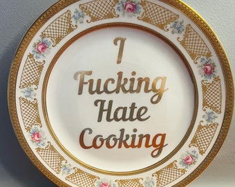 I fucking hate cooking Funny Plate gold antique Rosenthal & JE CALDWELL  plates 11”