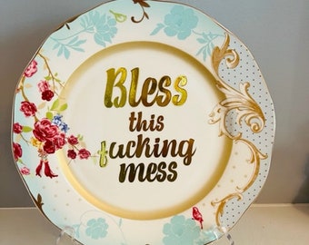 Bless this Mess Plate