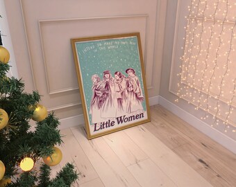 Little Women - I intend to make my own way in this world A4 Art Print