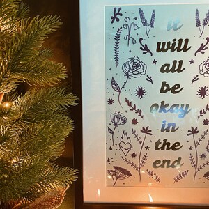 It Will Be Okay in the End A4 Art Print