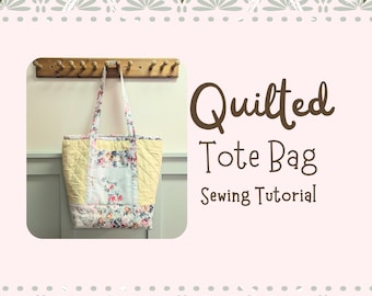 Nähanleitung, Quilted Tote Bag Nähanleitung, Selbstbewusster Anfänger Schnittmuster (Digitaler Download)