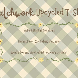 Pu&ograve; includere: Grafica per download digitale con testo "Patchwork Upcycled T-Shirt" in corsivo marrone. Lo sfondo &egrave; un motivo a quadri verde chiaro e bianco. Il testo include "Download digitale istantaneo" e "Livello di cucito: Principiante esperto".