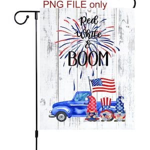 Instant Download PNG Digital File for Sublimation Printing - Patriotic &quot;Red white & Boom&quot; Summer or Spring Garden Flag Sublimation