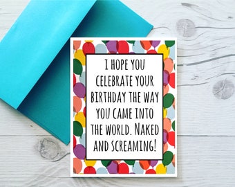 Naked and screaming birthday card, funny birthday card, sarcastic birthday card