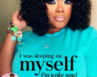 I was Sleeping on Myself;I woke now Shirt