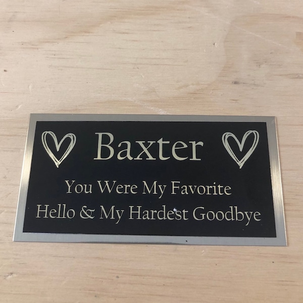 Engraved Urn Name Plate for Dog You Were My Favorite Hello & Hardest Goodbye Urn Cremation Cat Urn Pet Urn Tag Name Plate Memorial Plaque