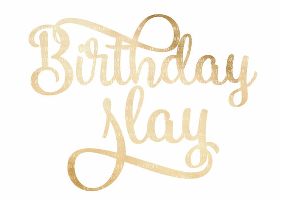 Download Birthday Slay Svg Birthday Slay Svg File Birthday Girl File Etsy
