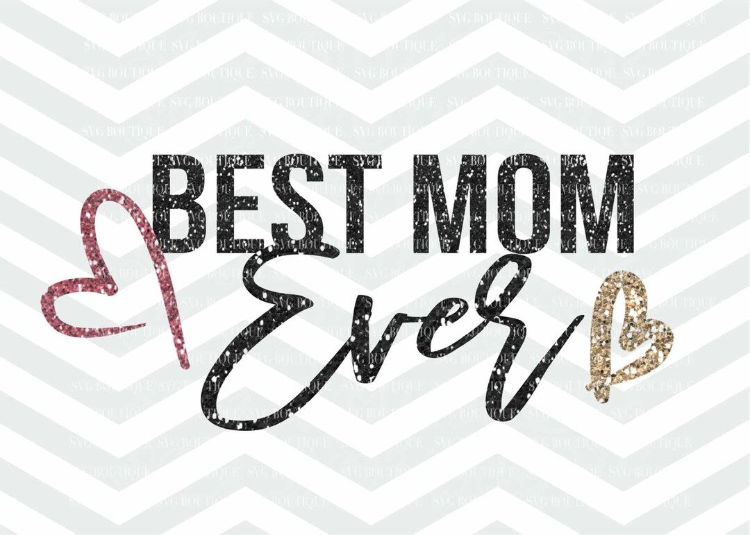 Best Mom Ever SVG Mother Cut File Mothers Day SVG Momma - Etsy