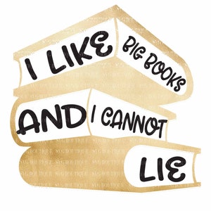 I Like Big Books and I cannot Lie SVG File, Book Cut File, Book Lover, Librarian SVG, Librarian svg, Reading, Book Club, Cricut, Silhouette