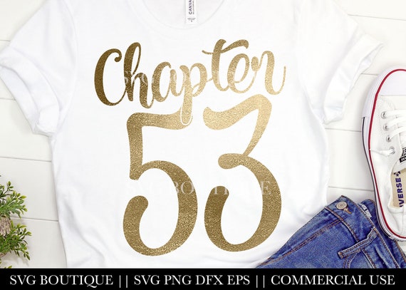 Chapitre 53 Svg 53e Anniversaire Svg 53 Chemise Etsy Chapitre 53 Svg 53e Anniversaire Svg 53 Chemise Etsy