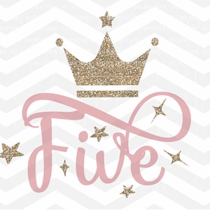 Birthday SVG File, Five Year Old Cut File, Baby Girl SVG, Crown, Number svg, Cutting File, PNG, Cricut, Silhouette, Cut Files, Number Five