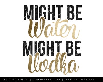 Might Be Vodka Svg Etsy