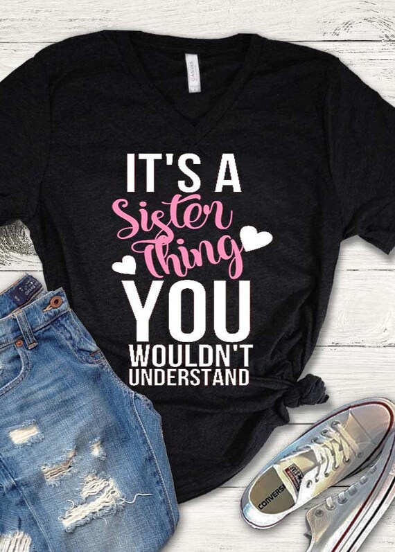 Download It S A Sister Thing Svg Sisters Svg File Sisters Shirt Etsy