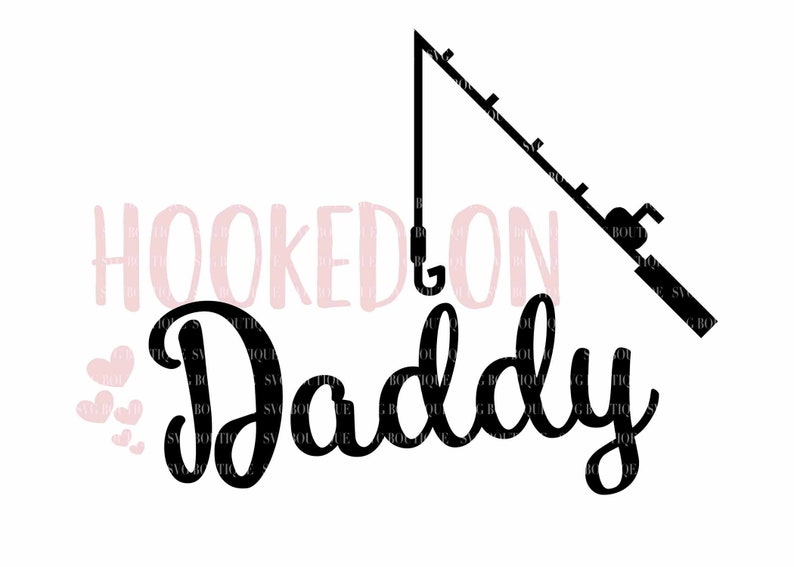 Download Hooked On Daddy SVG Fishing SVG Daddy Daughter Baby Girl | Etsy