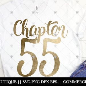May include: A white t-shirt with the text "Chapter 55" in gold glitter lettering.