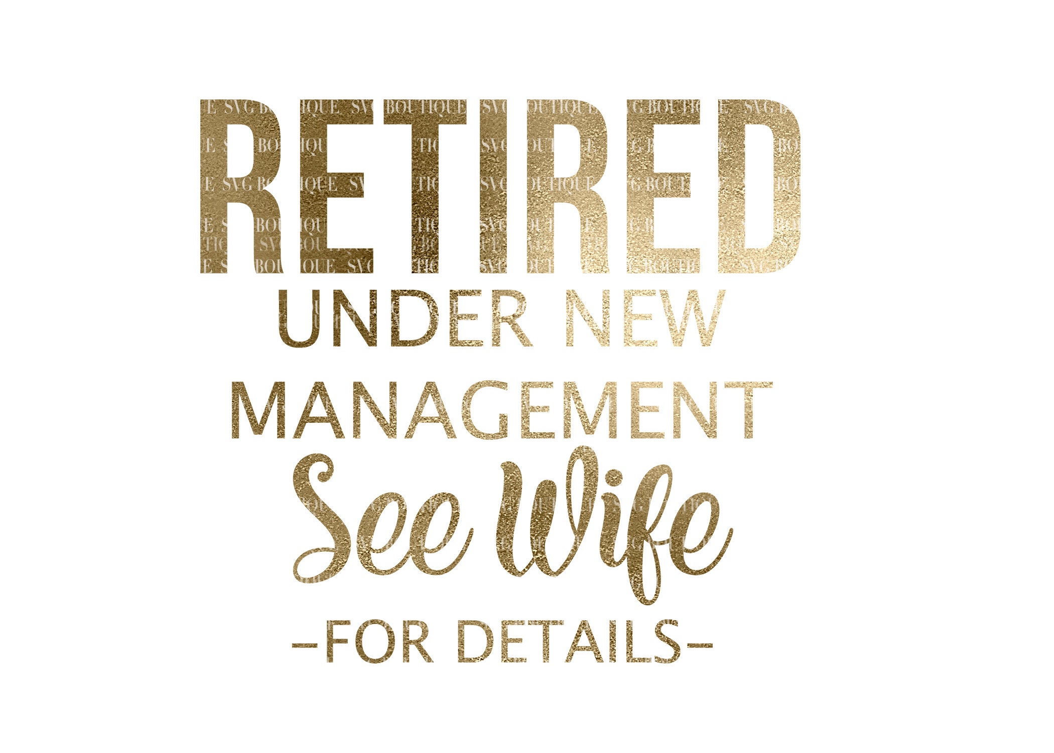 Retired Under New Management See Wife For Details SVG Retired Etsy