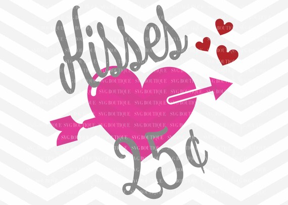 Download Valentine S Day Svg Kisses 25 Cents Girl Valentine Etsy