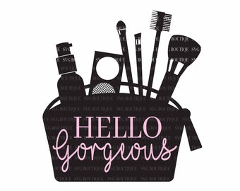 Hello Gorgeous SVG File, Makeup SVG File, Makeup Bag SVG, makeup brushes, Makeup Cut Files, Makeup Quotes, Cutting File, Cricut, Silhouette