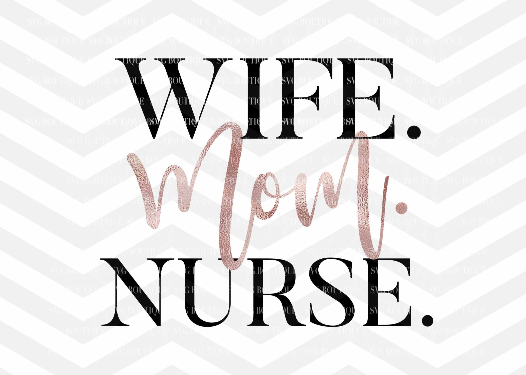 Download Wife Mom Nurse Svg File Mom Svg Nurse Life Svg File Nursing Etsy